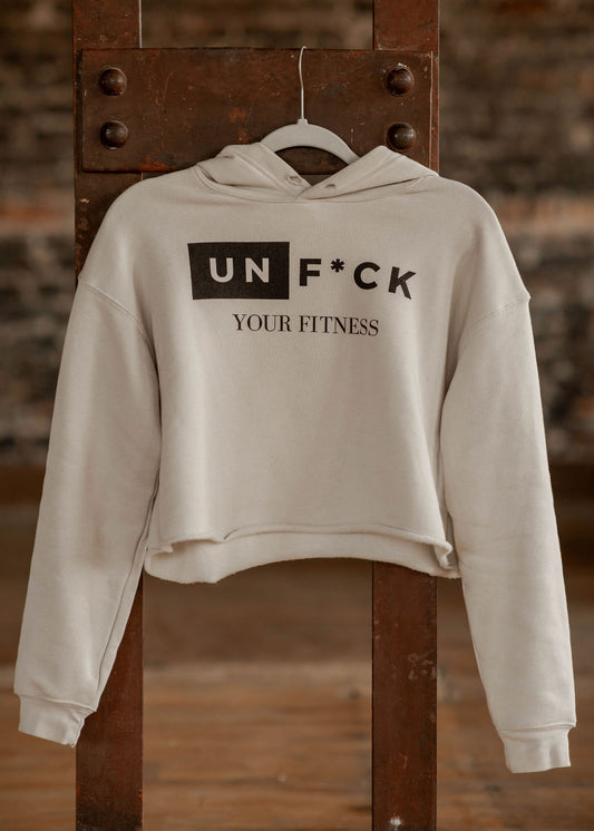 Unf*ck Your Fitness Cropped Hoodie
