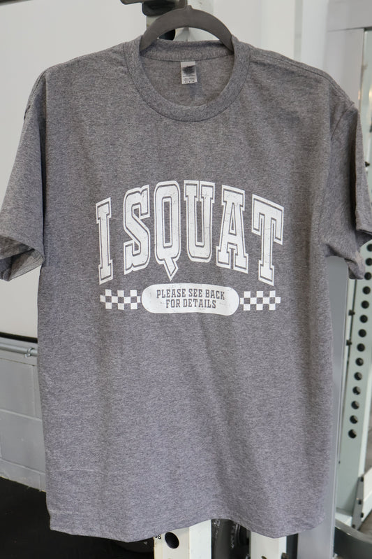 I SQUAT T-Shirt